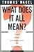 What Does It All Mean? A Very Short Introduction to Philosophy by Nagel, Thomas (1987) Paperback