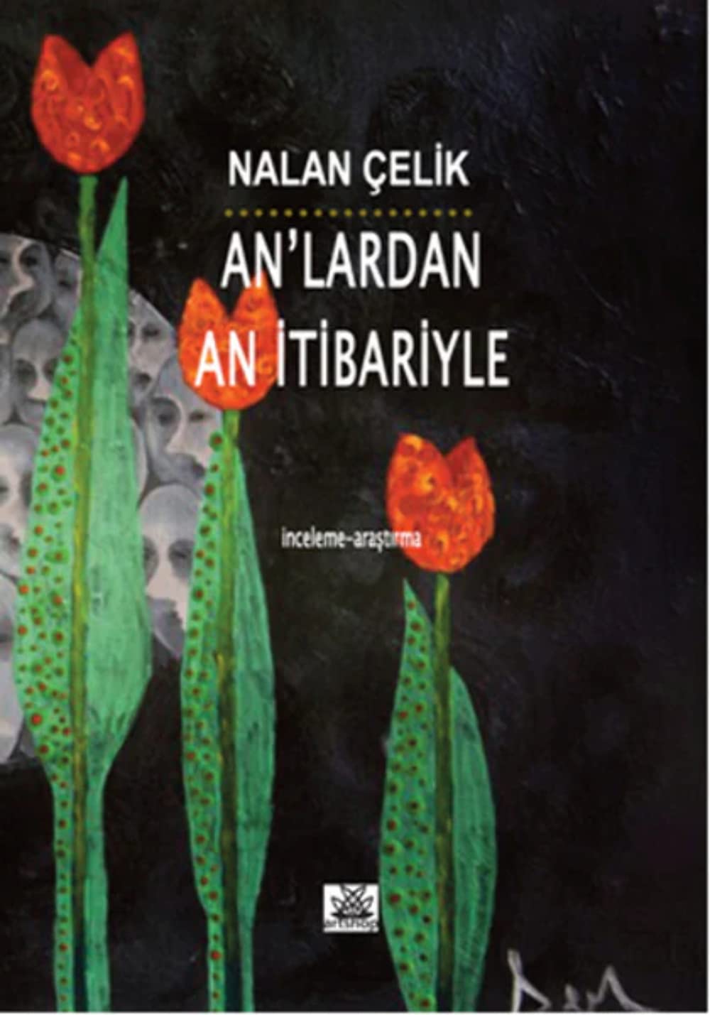 An'lardan An Itibariyle (Paperback)