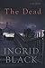 The Dead by Ingrid Black (2004-06-01)