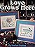 Love Grows Here: Leisure Ar...