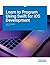 Learn to Program Using Swift for iOS Development