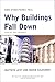 Why Buildings Fall Down by Matthys Levy (Feb 28 2002)