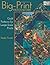By Sandy Turner Big-Print Patchwork: Quilt Patterns for Large-Scale Prints [Paperback]