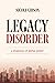 Legacy Disorder by Nicole Gibson