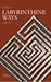 Labyrinthine Ways by Aurelia Smeltz (2012-05-04)