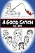 A Good Catch by L. L. Lee (2012-04-18)