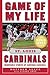 Game of My Life St. Louis Cardinals: Memorable Stories of Cardinals Baseball 1st edition by Leach, Matthew (2011) Hardcover