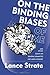 On the Binding Biases of Time: And Other Essays on General Semantics and Media Ecology by Lance Strate (2011-02-01)