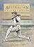 Australian Cricket - the Bradman Years 1918-1948