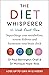 The Diet Whisperer, The Fas...