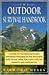 The Outdoor Survival Handbook Publisher: St. Martin's Griffin