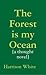 The Forest is my Ocean