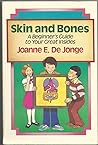 Skin and Bones Skin and Bones