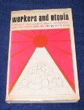 Workers and Utopia: A study of ideological conflict in the American labor movement, 1865-1900 (Quadrangle paperback ; QP 61)