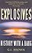 Explosives: History with a Bang by Brown, G.I. (2010) Paperback