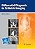 Differential Diagnosis in Pediatric Imaging by Rick R. van Rijn