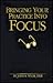 Bringing Your Practice into Focus