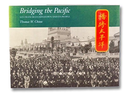 Bridging the Pacific: San Francisco Chinatown and Its People (Paperback)