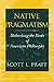Native Pragmatism: Rethinking the Roots of American Philosophy by Scott L. Pratt (2002-03-01)