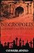 Necropolis: London and Its Dead by Catharine Arnold (2007-06-04)