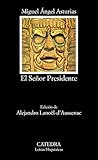 El Senor Presiden...