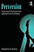 Perversion: a Lacanian Psyc...