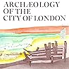 Archaeology of the city of London: Recent discoveries of the Department of Urban Archaeology, Museum of London