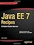 Java EE 7 Recipes: A Problem-Solution Approach (Recipes Apress) by Josh Juneau (21-May-2013) Paperback