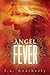 Angel Fever by L.A. Weather...