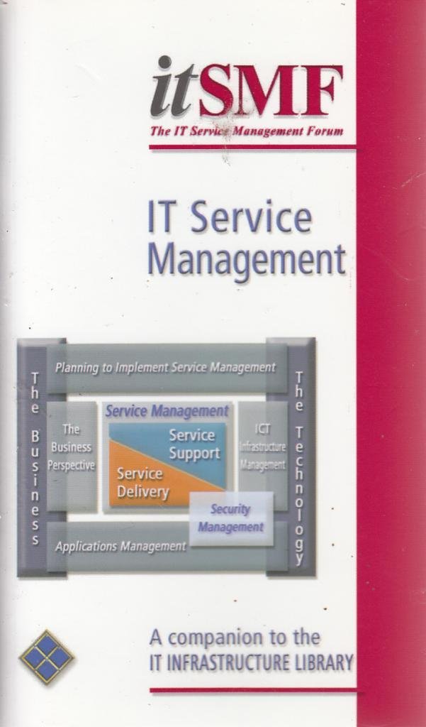 IT Service Management: A Companion to the IT Infrastructure Library: Version 2 (Paperback)