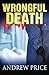Wrongful Death by Andrew Price (2012-06-04)