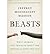 [ BEASTS: WHAT ANIMALS CAN TEACH US ABOUT THE ORIGINS OF GOOD AND EVIL By Masson, Jeffrey Moussaieff ( Author ) Hardcover Mar-04-2014