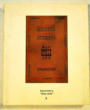 Ciertos cuentos (Biblioteca "Max Aub") (Spanish Edition)