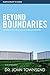 Beyond Boundaries Participant's Guide: Learning to Trust Again in Relationships Paperback February 11, 2012
