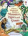 Usborne Illustrated Stories of Monsters, Ogres and Giants by Rachel Firth