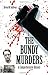 The Bundy Murders: A Comprehensive History by Kevin M. Sullivan (August 12, 2009) Paperback
