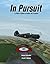 In Pursuit: A Pilot's Guide...
