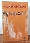 Why Do Men Suffer?