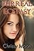Surreal Ecstasy by Chrissy ...
