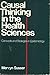 Causal Thinking in the Health Sciences: Concepts and Strategies in Epidemiology