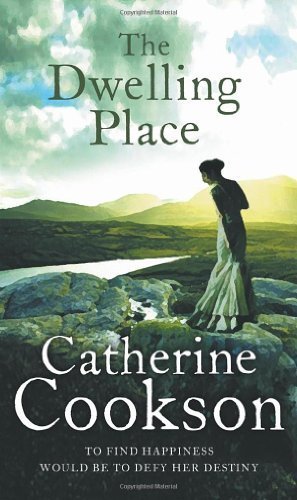 The Dwelling Place by Cookson, Catherine (1994) Paperback