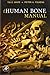 The Human Bone Manual 1st (first) edition