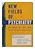 New Fields of Psychiatry by David M. Levy