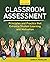 Classroom Assessment: Principles and Practice that Enhance Student Learning and Motivation