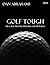 Golf Tough: Practice, Prepare, Perform and Progress by Dan Abrahams (11-Mar-2014) Paperback