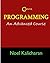 C Programming - An Advanced Course by Noel Kalicharan (2008-08-11)
