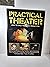 Practical Theater: How to Stage Your Own Production