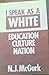 I Speak as a White: Education, Culture, Nation