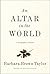An Altar in the World: A Ge...