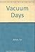 Vacuum Days by Tim Etchells (2012-10-22)